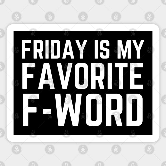 Friday Is My Favorite F Word Sticker by HobbyAndArt